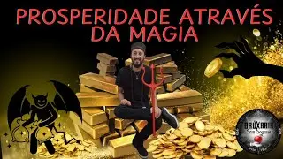PROSPERIDADE ATRAVÉS DA MAGIA - BRUXARIA SEM DOGMAS