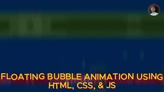 Create Floating Bubbles Animation with HTML & CSS | Fun Background Effect Tutorial