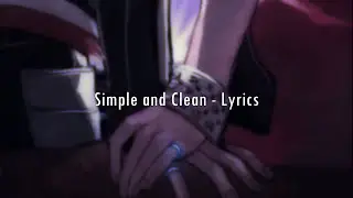 Simple and Clean (Acoustic Cover) - Lyrics