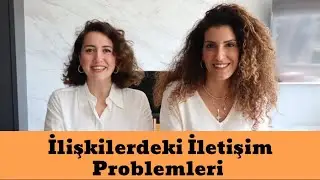 İlişkilerdeki İletişim Problemleri