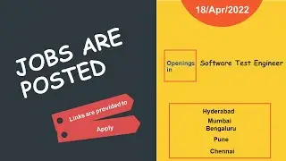 Job Openings 18/Apr/2022 | Software Test Engineer