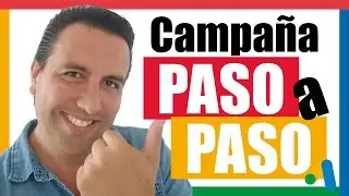 ✅ Como crear una campaña en Google Ads ⭐️  - Tutorial Paso a Paso 🔥 RECOMENDADO 🔥