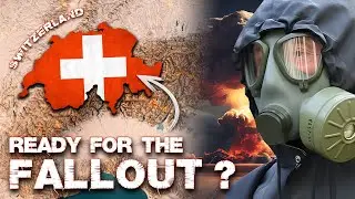 SWITZERLAND - The Safest Nation against a Nuclear War