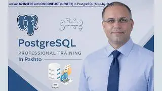 Lesson 62: INSERT with ON CONFLICT UPSERT in PostgreSQL Step by Step