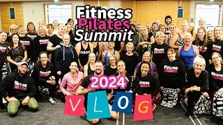 Fitness Pilates Summit 2024 VLOG
