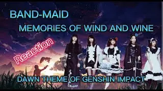 BAND-MAID MEMORIES OF WIND AND WINE [DAWN WINERY THEME OF GENSHIN IMPACT REACTION 