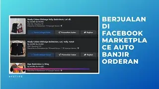 Tips Berjualan di Facebook Marketplace Auto Banjir Orderan Laris Manis #3