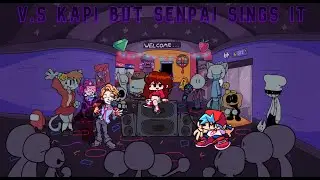 Friday Night Funkin' - V.S Kapi Arcade Showdown But Senpai Sings It - FNF Mods
