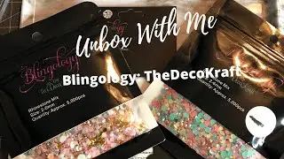 Unbox with Me: Blingology: TheDecoKraft