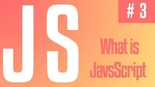 JAVASCRIPT BASICS #3 - What is JavaScript ? What is chrome V8 engine ? ES5 vs ES6