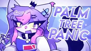 // Palm Tree Panic // {MEME}