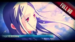 Top 10 Animes Famosos (Acción,Fantasia,Romance,Gore,Ecchi,etc) 2016 FULL HD