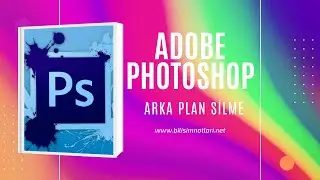 Photoshop Arka Plan Temizleme