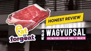 Unlimited Wagyu at Wagyupsal: EAT or forgEAT? | Queenie Dangilan