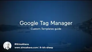 Google Tag Manager - Custom Templates guide