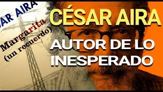 ¿Quién es César Aira?