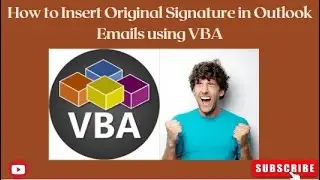 How to Insert Original Signature in Outlook Emails using VBA. 