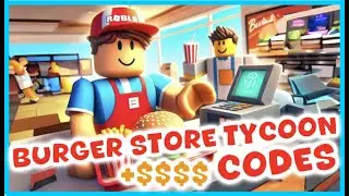 BURGER STORE TYCOON CODES (APRIL 2024) +$$$$