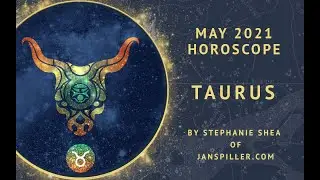 Taurus May 2021 Horoscope