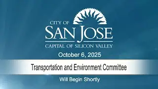 OCT 6, 2025 | Transportation & Environment Committee