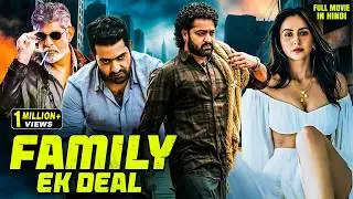 JR NTR - FAMILY EK DEAL (2025) Released South Indian Hindi Dubbed Movie | Action Movie | Rakul Preet
