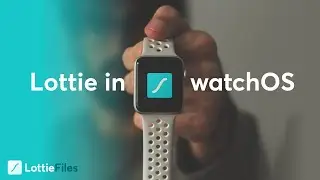 How to add Lottie animations to watchOS in Swift