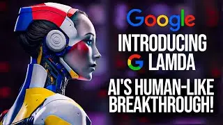 Google's New AI 'LaMDA' Language Model Can Now Generate Human-Like Text!