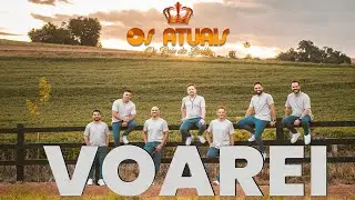 OS ATUAIS - VOAREI (CLIPE OFICIAL)