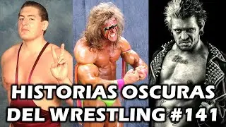 HISTORIAS OSCURAS DEL WRESTLING #141