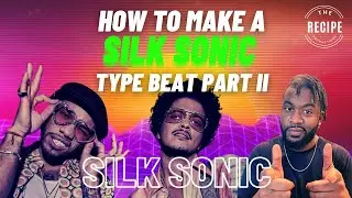How to make a Silk Sonic Type Beat PT II