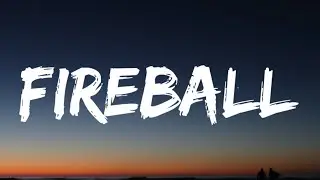 Pitbull - Fireball (Lyrics) feat. John Ryan