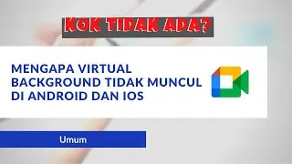 Virtual Backround Google Meet Tidak Ada? Ini Penjelasan Kenapa Pilihannya Tidak Muncul!