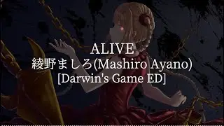 Alive(Darwin's Game ED)-Mashiro Ayano[kanji/romaji/English lyrics]