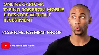 Online Captcha Typing Job For Android Mobile Without Investment [2captcha Live Payment Proof]