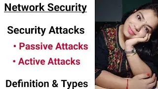 Computer Network Security - Security Attacks | Types | Information and Cyber Security | Lec-02