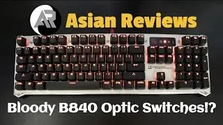 WORLD'S FASTEST KEYBOARD! - Bloody B840 Review