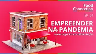 Empreendedorismo na pandemia: novos negócios em alimentação