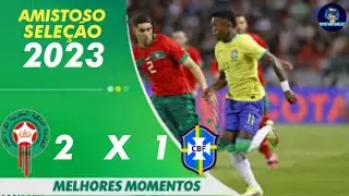 MARROCOS 2 X 1 BRASIL | MELHORES MOMENTOS | AMISTOSO SELEÇÃO | ge.globo