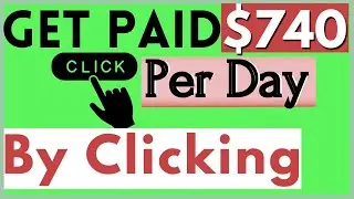Earn $740 Per Day By Clicking / Make money online