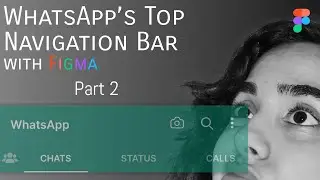 WhatsApp Navigation bar with Figma | Part 2 | UI UX Design