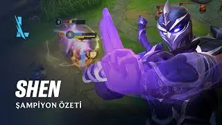 Shen Şampiyon Özeti | Oynanış - League of Legends: Wild Rift