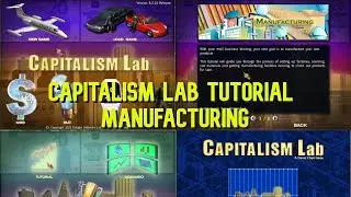 Capitalism Lab tutorial (Part 3) - Manufacturing