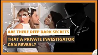 Are there Deep Dark Secrets that a Private Investigator Can Reveal?