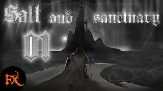 [Крушение Корабля и Знакомство с Болью] — Salt and Sanctuary [01]