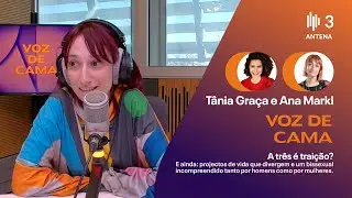 A três é traição? | Voz de Cama | Antena 3