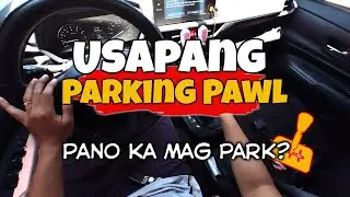 Parking Pawl - Ano ba ang tamang way mag park ng AT.