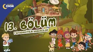 7 Kıtadan İyilik Habercileri - 13.Bölüm | Küsleri Barıştıralım Hareketi