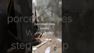 Step by step Porcelain tiles works