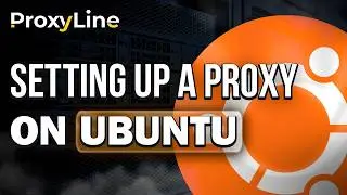 How to Setup Proxy for Ubuntu (Linux) | ProxyLine