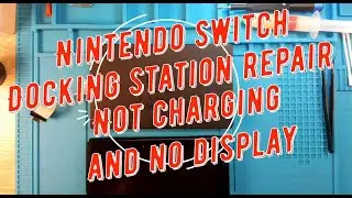 Nintendo Switch Docking Station Repair / Not charging and no display on TV